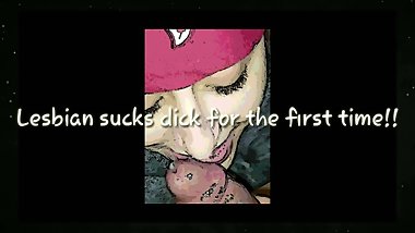Convienced lesbian biker chick to suck dick for first time x Awesome - Prev